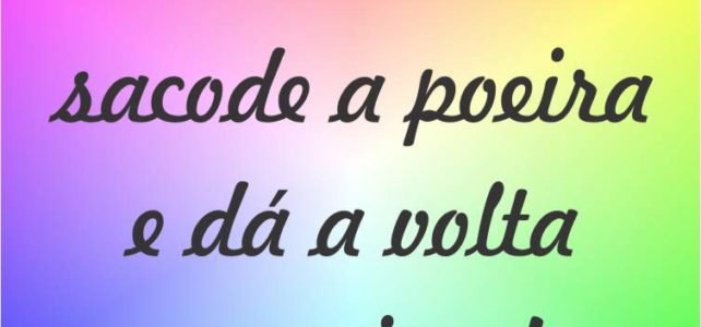 Auto-Estima – Levanta e sacode a poeira Auto-Estima – Levanta e sacode a poeira