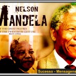 11 Mensagens Motivacionais de Nelson Mandela – Vídeo!