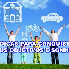 10 dicas para conquistar seus objetivos e sonhos