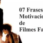 07 Frases motivacionais de filmes famosos