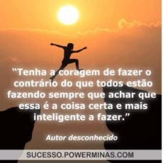 “Coisa certa a se fazer” – Mensagem motivacional –